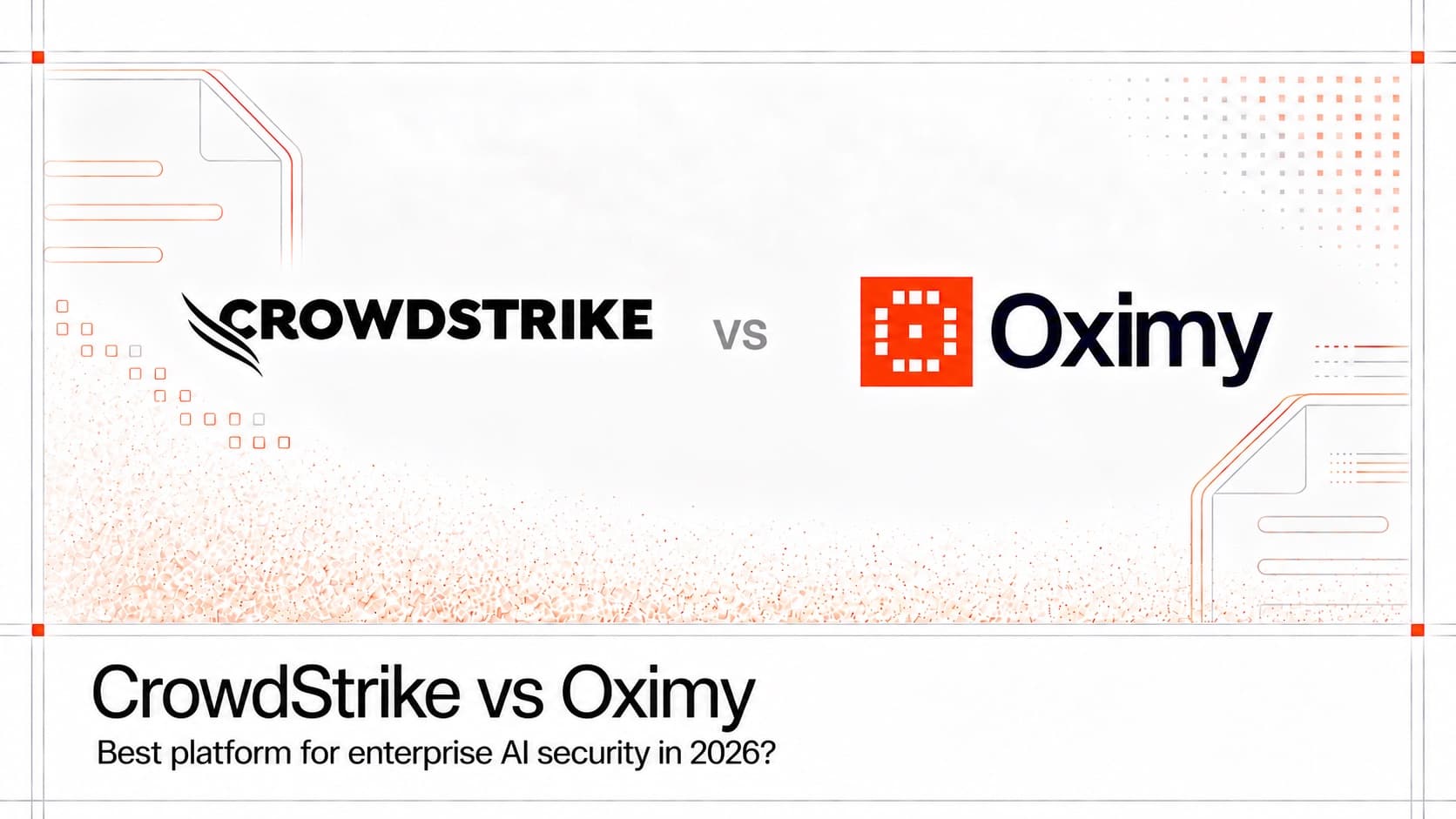 CrowdStrike and Oximy logos side by side above the title CrowdStrike vs Oximy and the question Best platform for enterprise AI security in 2026?